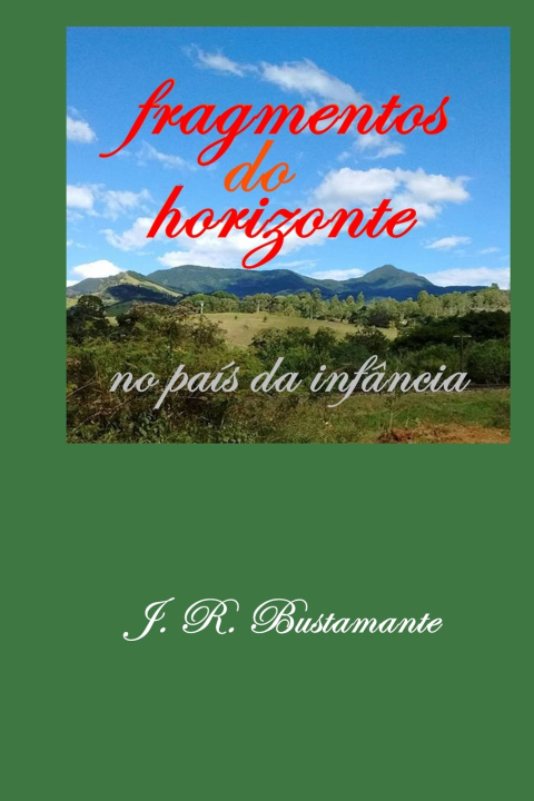 Kniha fragmentos do horizonte J. R. Bustamante