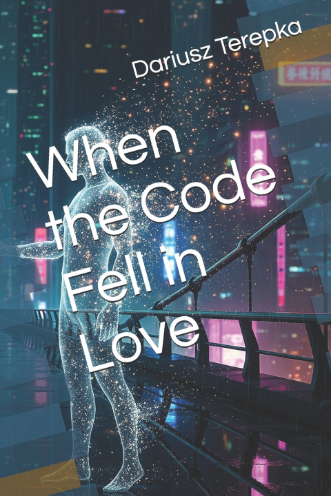 Kniha When the Code Fell in Love Dariusz Terepka