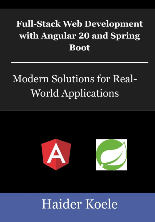Book Full-Stack Web Development with Angular 20 and Spring Boot Haider Koele