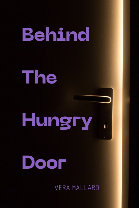 Kniha Behind The Hungry Door Vera Mallard