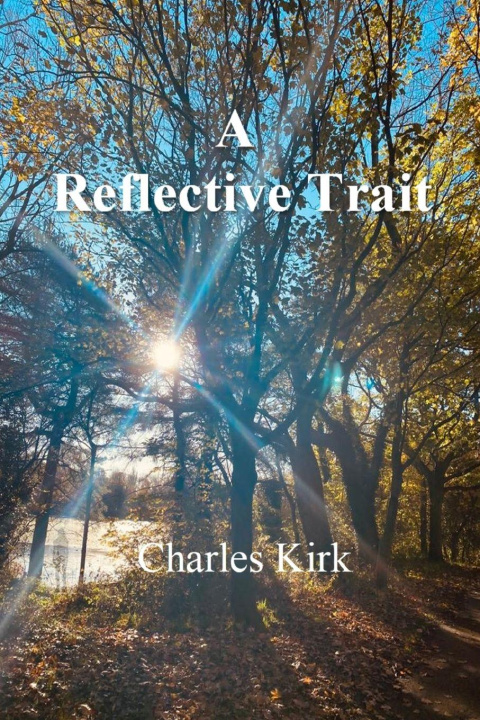 Kniha A Reflective Trait Charles Kirk