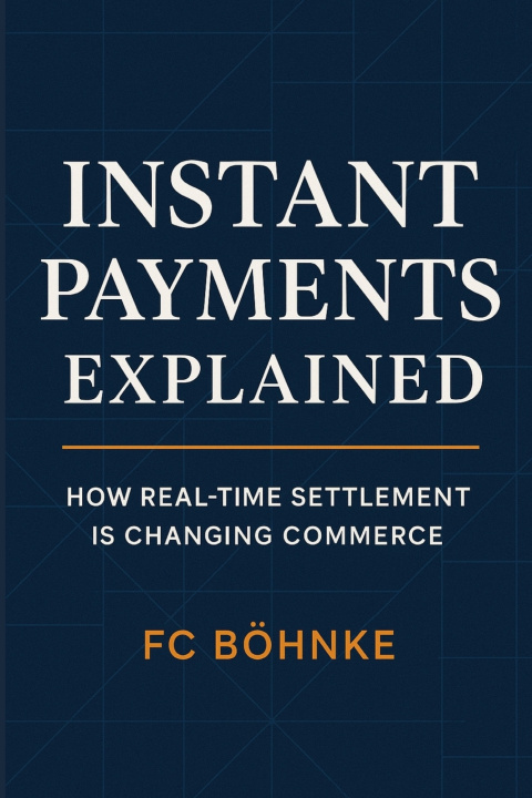 Kniha Instant Payments Explained FC Bohnke