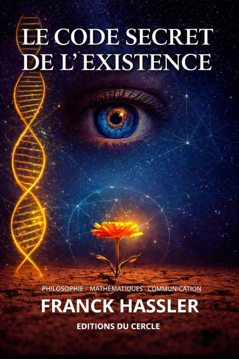 Kniha LE CODE SECRET DE L'EXISTENCE FRANCK HASSLER