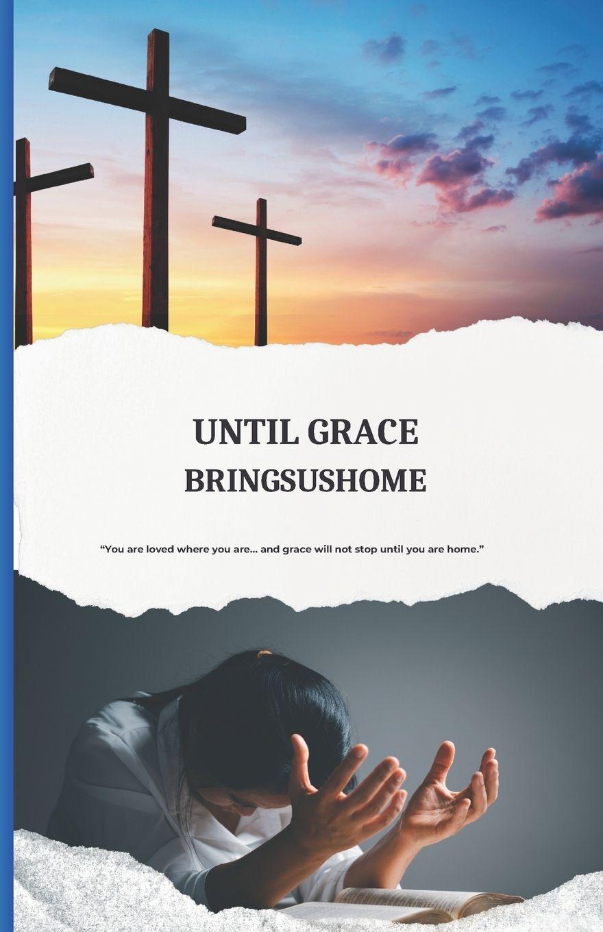 Kniha Until Grace Brings Us Home PST O.G MICHAEL co
