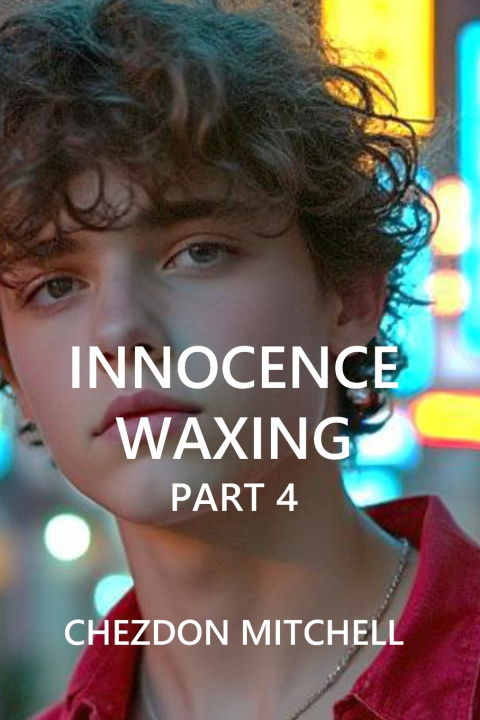 Kniha Innocence Waxing Part 4 Chezdon Mitchell