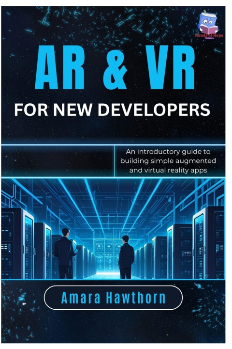 Kniha AR & VR for New Developers AMARA Hawthorn