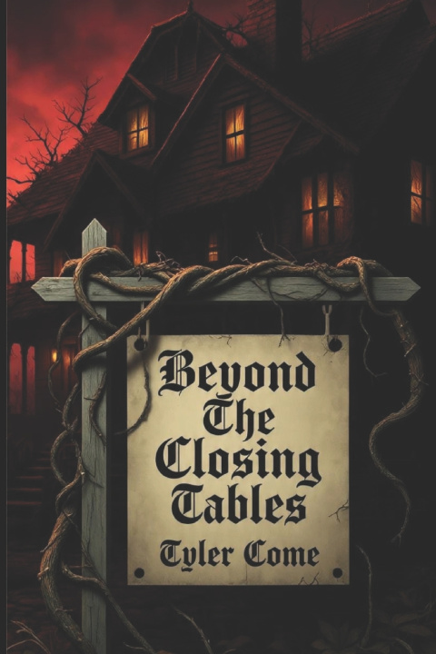 Kniha Beyond the Closing Tables Tyler Come