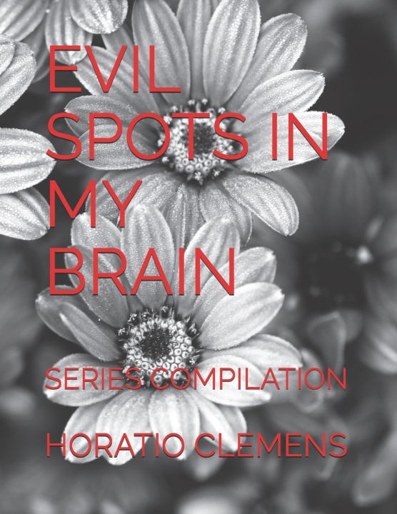 Kniha EVIL SPOTS IN MY BRAIN HORATIO CLEMENS