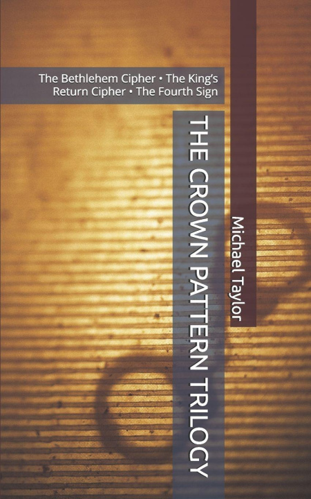 Kniha THE CROWN PATTERN TRILOGY Michael Taylor