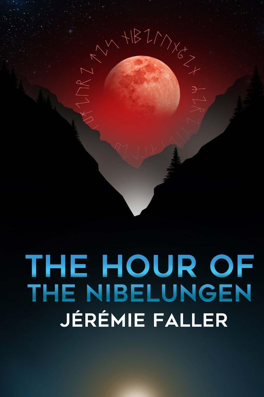 Libro THE HOUR OF THE NIBELUNGEN Jérémie Faller