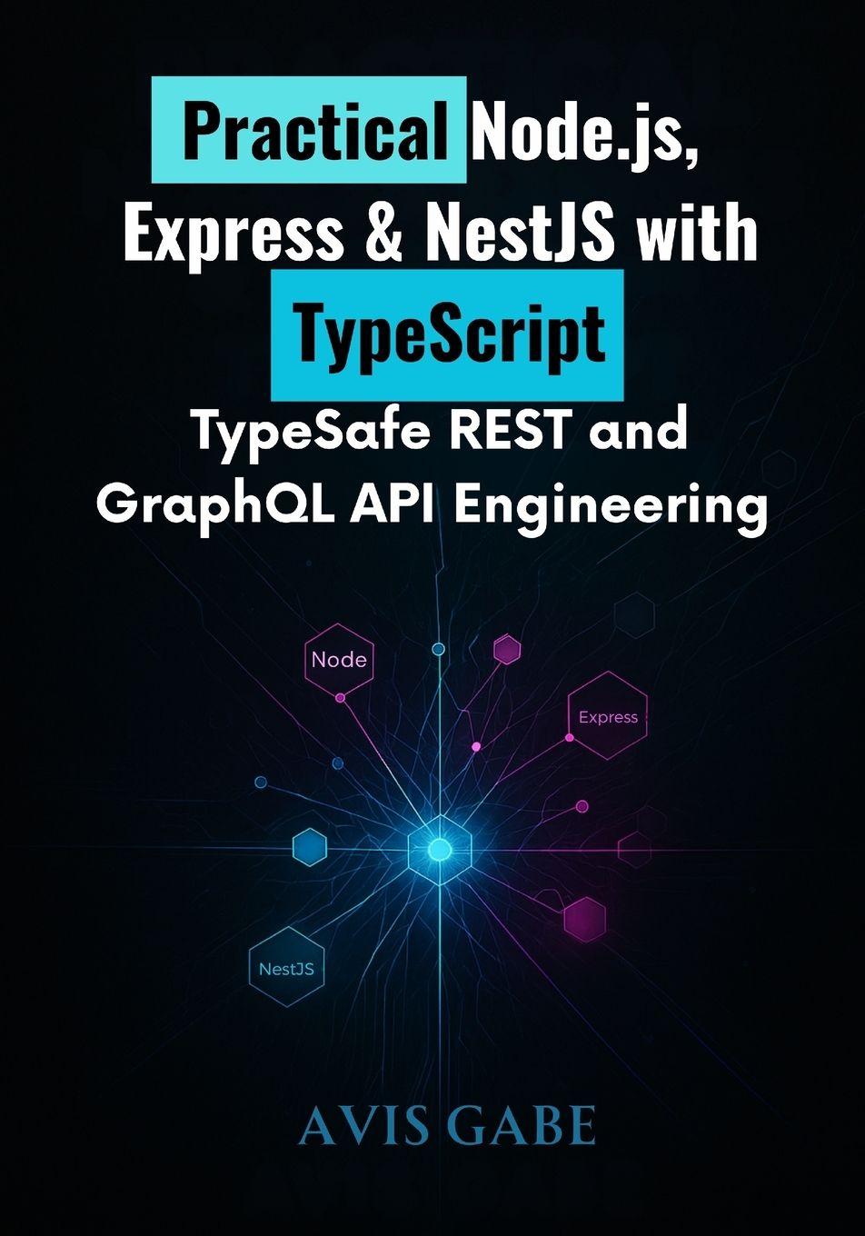 Kniha Practical Node.js, Express & NestJS with TypeScript Avis Gabe