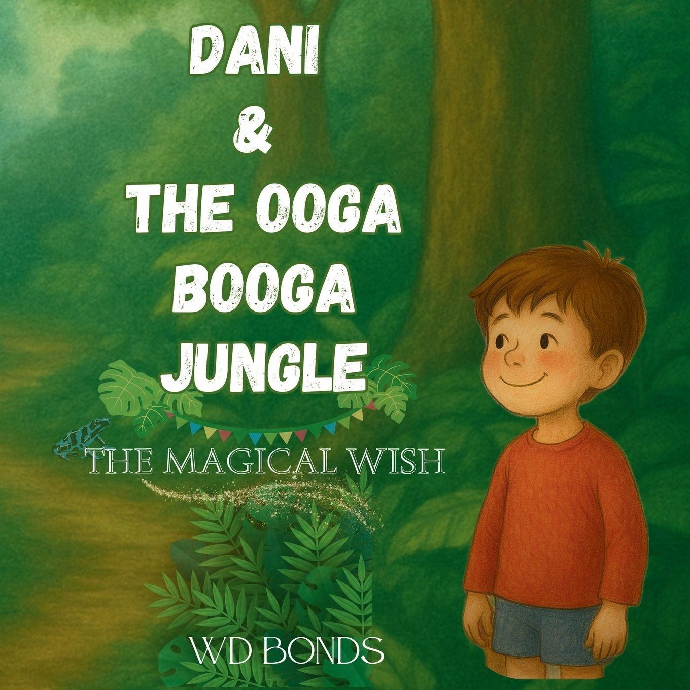 Kniha Dani & The Ooga Booga Jungle WD Bonds