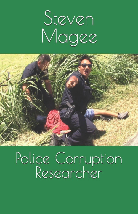 Kniha Police Corruption Researcher Steven Magee