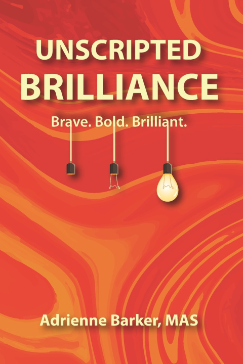 Kniha UNSCRIPTED BRILLIANCE MAS Adrienne B Barker