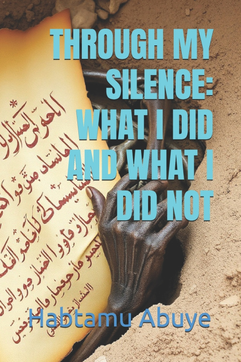 Kniha THROUGH MY SILENCE Habtamu Abuye
