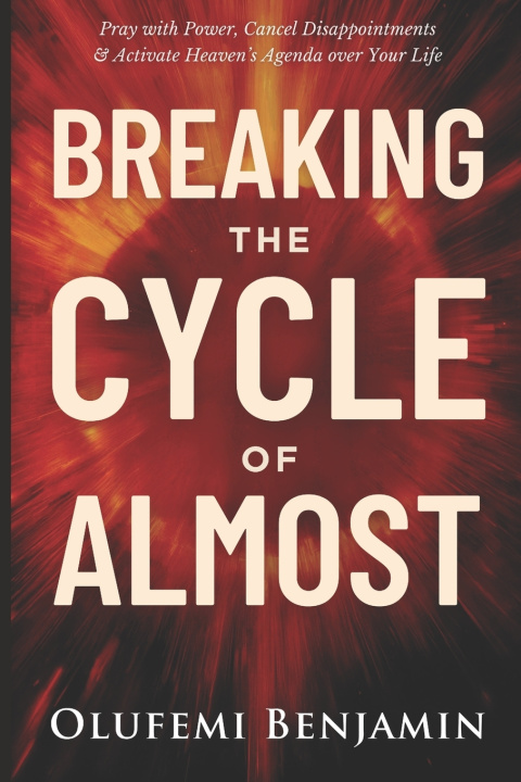 Kniha Breaking the Cycle of Almost Olufemi Benjamin