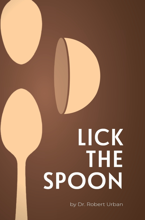 Kniha Lick The Spoon Robert Urban