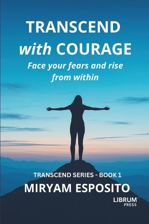 Kniha TRANSCEND WITH COURAGE Miryam Esposito