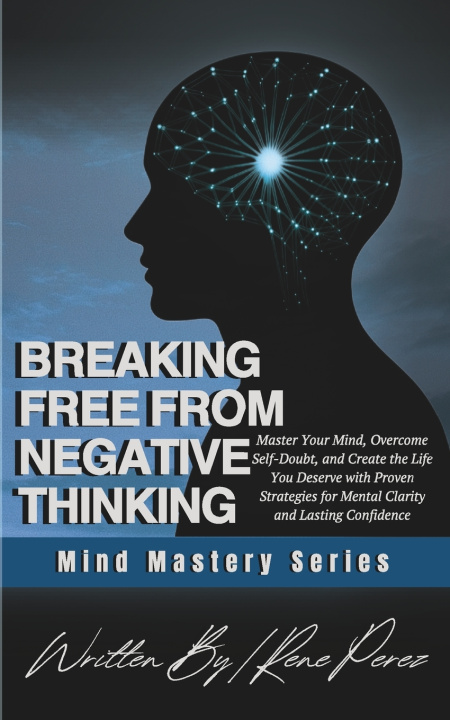 Kniha Breaking Free from Negative Thinking Rene Perez