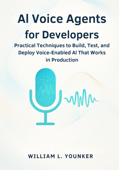 Buch AI Voice Agents for Developers William L. Younker