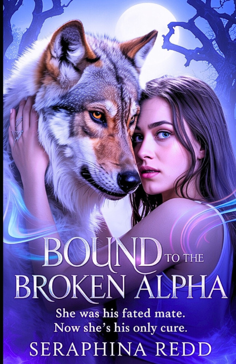 Könyv BOUND TO THE BROKEN ALPHA Seraphina Redd