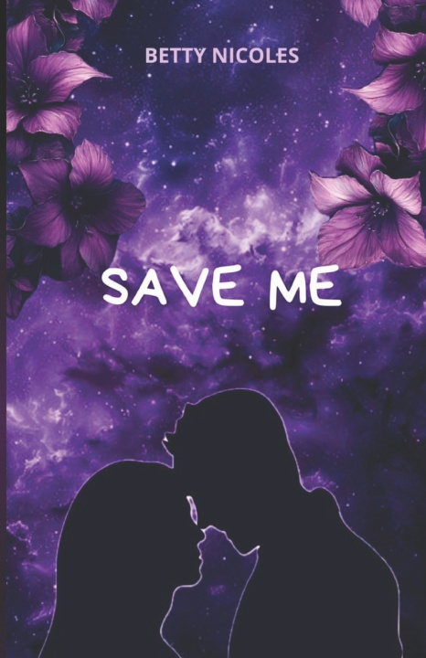 Kniha SAVE ME Betty Nicoles