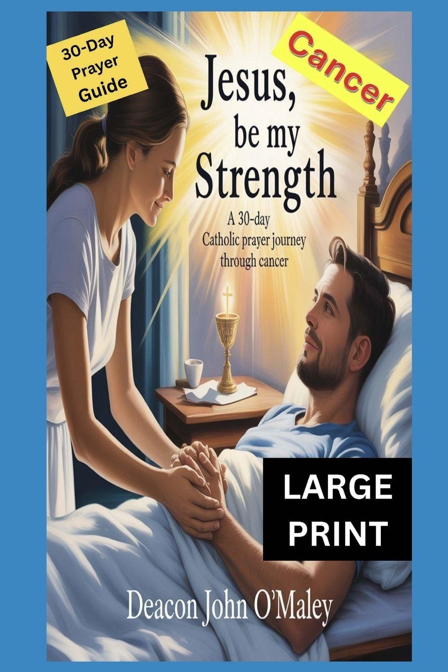 Kniha Jesus, Be My Strength Deacon John O'Maley