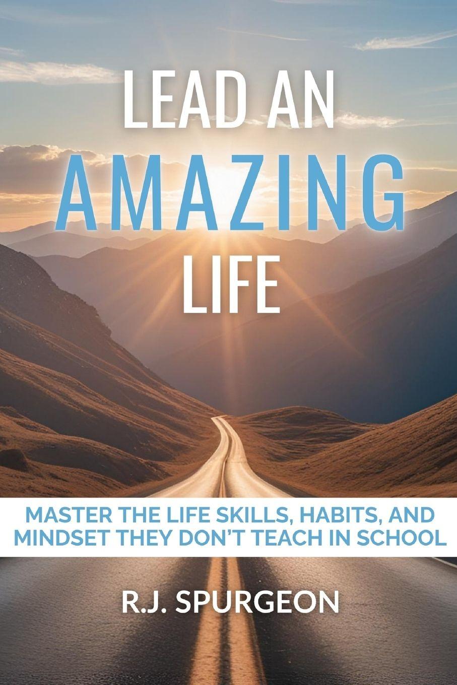 Könyv Lead an Amazing Life Rod J. Spurgeon
