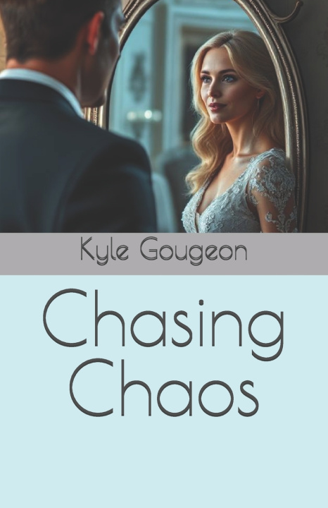 Kniha Chasing Chaos Kyle Gougeon