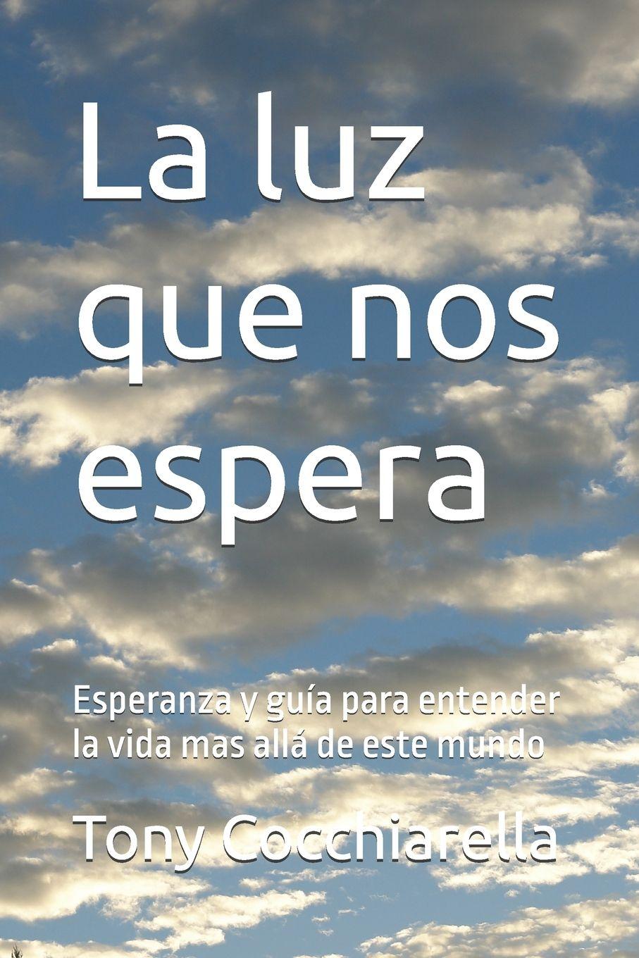 Kniha La luz que nos espera Tony Cocchiarella