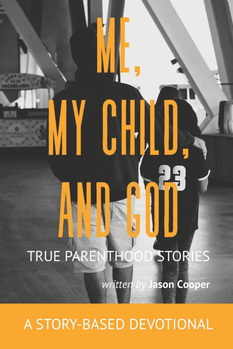 Kniha Me, My Child, and God Jason Cooper