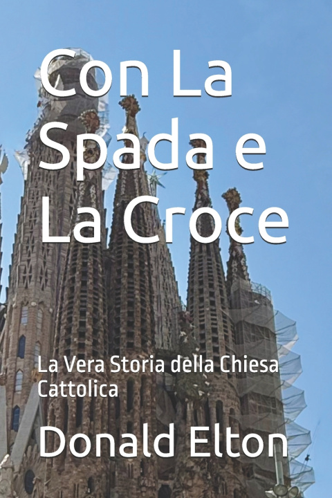 Kniha Con La Spada e La Croce Donald Elton