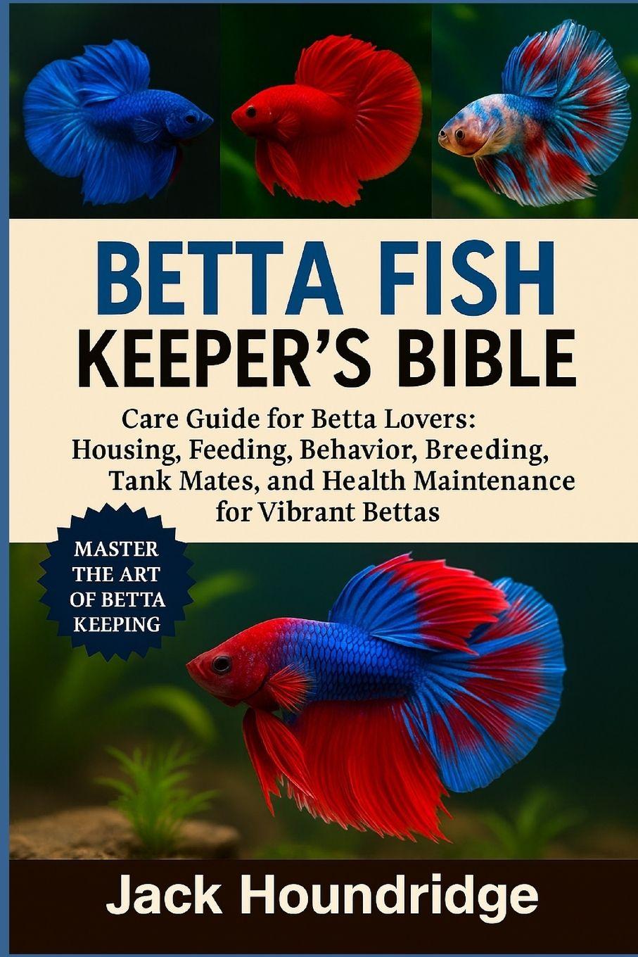 Book BETTA FISH KEEPER'S BIBLE Jack Houndridge