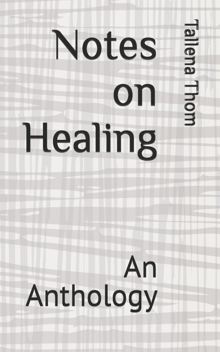 Kniha Notes on Healing Tallena Thom