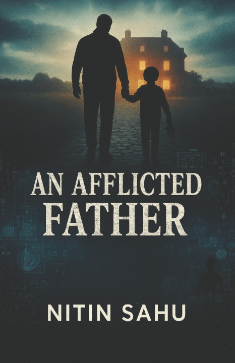 Kniha An Afflicted Father NITIN SAHU