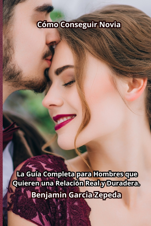 Kniha Cómo Conseguir Novia BENJAMIN GARCIA ZEPEDA