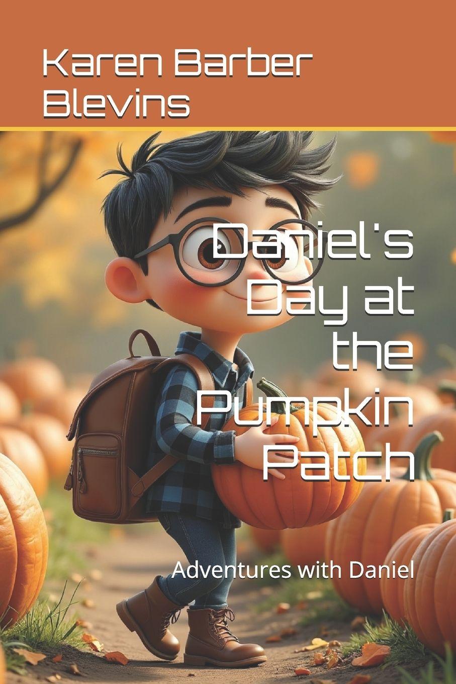 Kniha Daniel's Day at the Pumpkin Patch Karen Barber Blevins