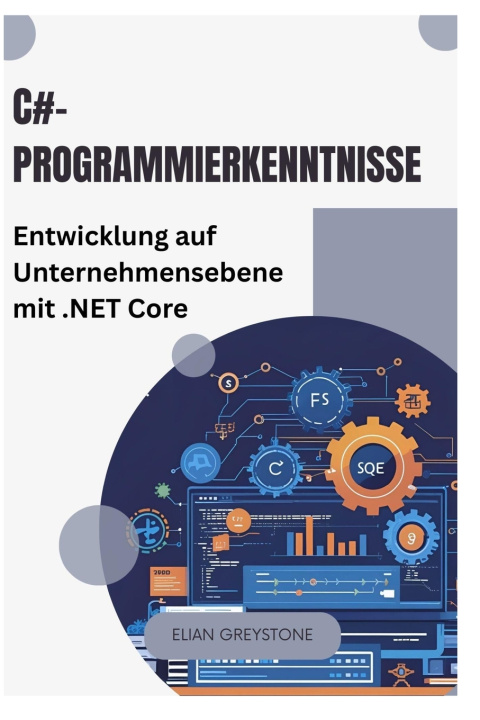 Kniha C#-Programmierkenntnisse Elian Greystone