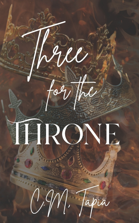 Kniha Three For The Throne C.M. Tapia