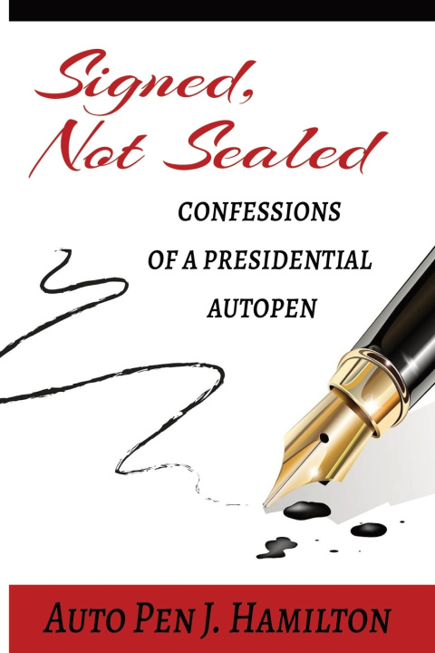 Kniha Signed, Not Sealed Auto Pen J Hamilton