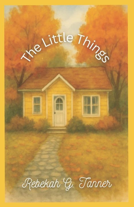 Kniha The Little Things Rebekah G. Tanner