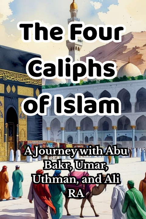 Kniha The Four Caliphs of Islam Syed Ameen