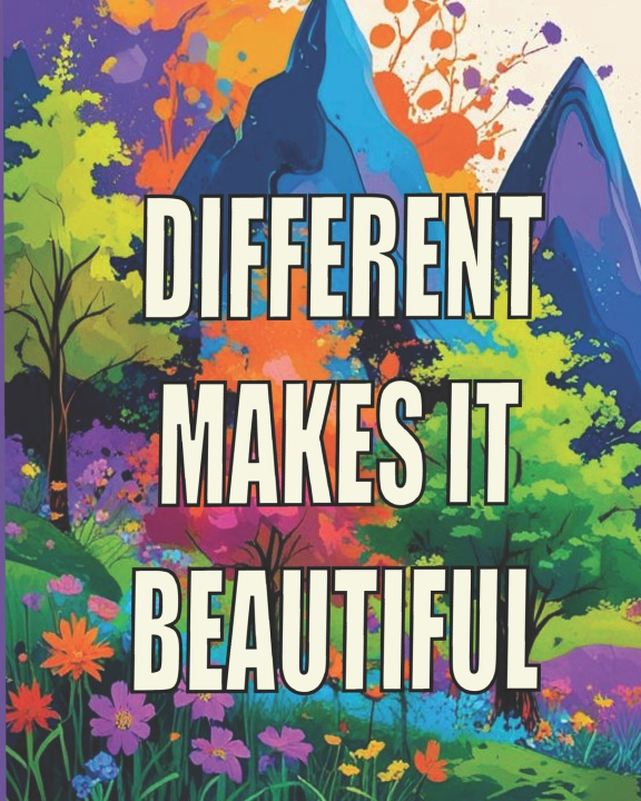 Kniha DIFFERENT MAKES IT BEAUTIFUL Trudy T. Messick