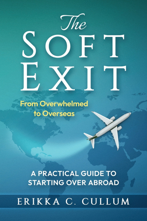 Kniha The Soft Exit Erikka C. Cullum