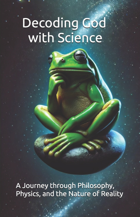 Kniha Decoding God with Science Daniel Leblond