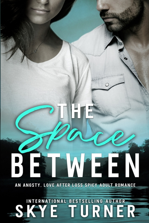 Kniha The Space Between Skye Turner