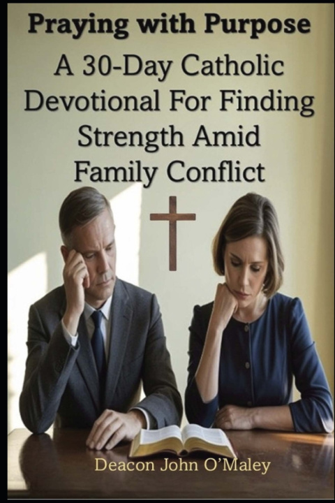 Kniha Praying with Purpose Deacon John O'Maley