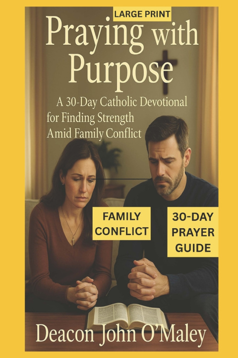Kniha Praying with Purpose Deacon John O'Maley