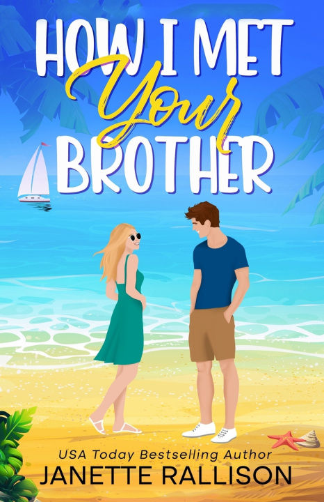 Kniha How I Met Your Brother Janette Rallison