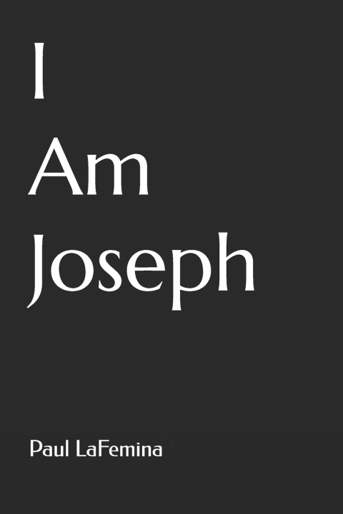 Kniha I Am Joseph Paul LaFemina